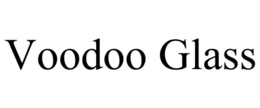 VOODOO GLASS trademark