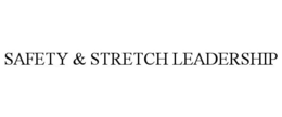 SAFETY & STRETCH LEADERSHIP trademark