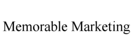 MEMORABLE MARKETING trademark