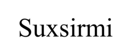 SUXSIRMI trademark