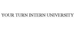 YOUR TURN INTERN UNIVERSITY trademark