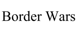 BORDER WARS trademark