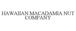 HAWAIIAN MACADAMIA NUT COMPANY trademark