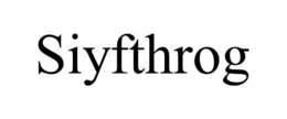 SIYFTHROG trademark