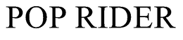 POP RIDER trademark