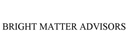 BRIGHT MATTER ADVISORS trademark