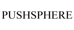 PUSHSPHERE trademark