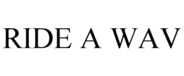 RIDE A WAV trademark