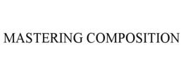 MASTERING COMPOSITION trademark