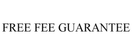 FREE FEE GUARANTEE trademark