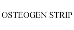 OSTEOGEN STRIP trademark