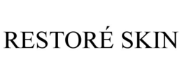 RESTORÉ SKIN trademark