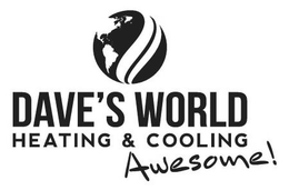 DAVE'S WORLD HEATING & COOLING AWESOME! trademark