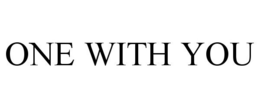 ONE WITH YOU trademark