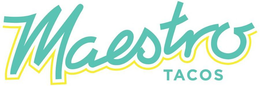 MAESTRO TACOS trademark