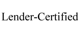 LENDER-CERTIFIED trademark