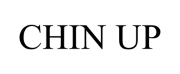 CHIN UP trademark