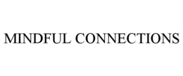MINDFUL CONNECTIONS trademark