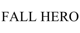 FALL HERO trademark