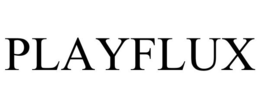PLAYFLUX trademark