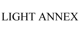 LIGHT ANNEX trademark