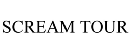 SCREAM TOUR trademark