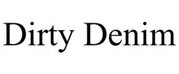 DIRTY DENIM trademark