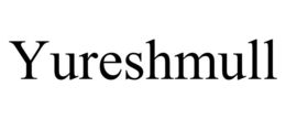 YURESHMULL trademark
