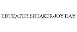 EDUCATOR SNEAKER-JOY DAY trademark