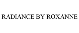RADIANCE BY ROXANNE trademark