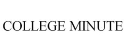 COLLEGE MINUTE trademark