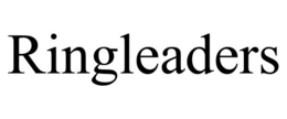 RINGLEADERS trademark