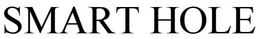 SMART HOLE trademark