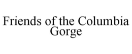 FRIENDS OF THE COLUMBIA GORGE trademark