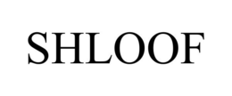 SHLOOF trademark