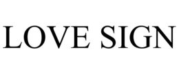 LOVE SIGN trademark