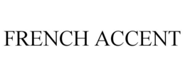 FRENCH ACCENT trademark