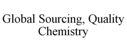 GLOBAL SOURCING, QUALITY CHEMISTRY trademark
