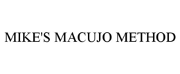 MIKE'S MACUJO METHOD trademark