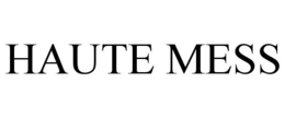 HAUTE MESS trademark