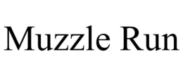 MUZZLE RUN trademark