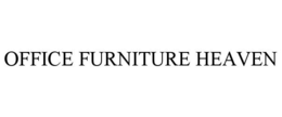 OFFICE FURNITURE HEAVEN trademark