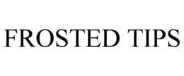 FROSTED TIPS trademark