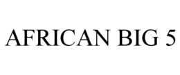 AFRICAN BIG 5 trademark