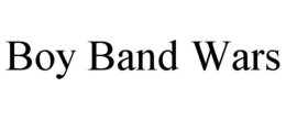 BOY BAND WARS trademark
