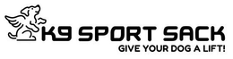 K9 SPORT SACK GIVE YOUR DOG A LIFT! trademark