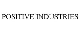 POSITIVE INDUSTRIES trademark