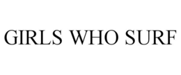 GIRLS WHO SURF trademark