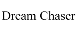 DREAM CHASER trademark