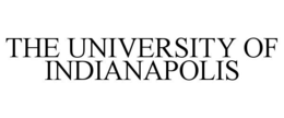 THE UNIVERSITY OF INDIANAPOLIS trademark
